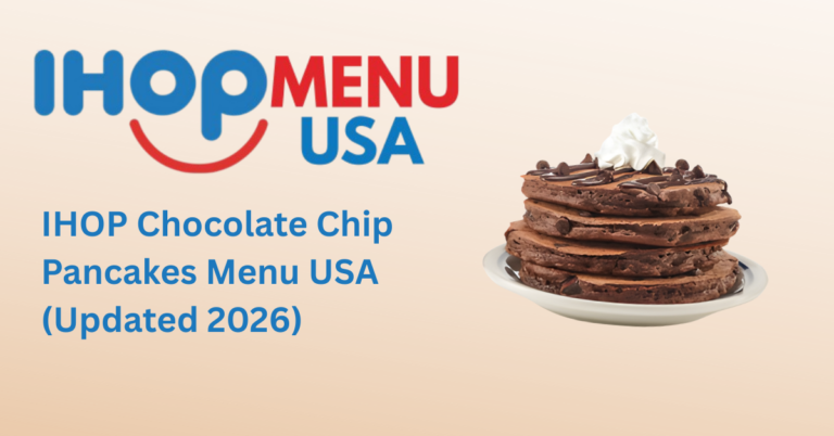 IHOP Chocolate Chip Pancakes Menu USA (Updated 2026)