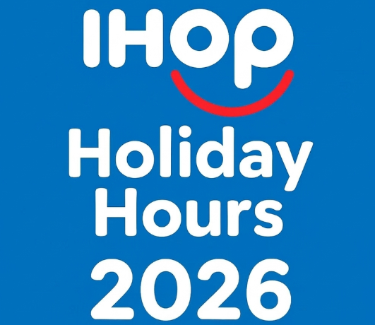 IHOP Holiday Hours 2026